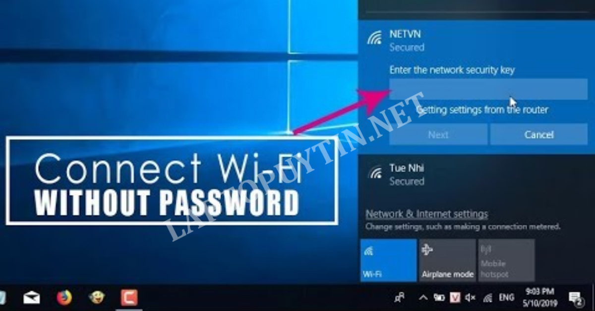 Làm thế nào để vào wifi không cần mật khẩu cho laptop?